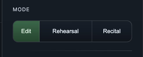 Edit, Rehearsal, and Recital mode selector